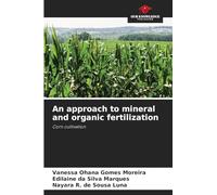 An approach to mineral and organic fertilization: Corn cultivation
