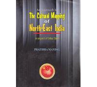 An Approach to The Cultural Mapping of North-East India in Respect of Tribal Tales