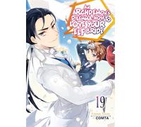 An Archdemon's Dilemma: How to Love Your Elf Bride: Volume 19 (Light Novel)