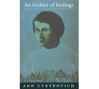 An Archive of Feelings: Trauma, Sexuality, and Lesbian Public Cultures