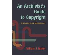 An Archivist's Guide to Copyright: Navigating Risk Management