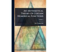 An Arithmetical Theory Of Certain Numerical Functions