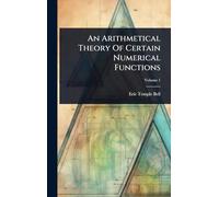An Arithmetical Theory Of Certain Numerical Functions