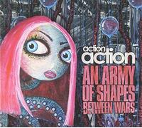 An Army Of Shapes Between Wars by Action Action (2006-01-24)