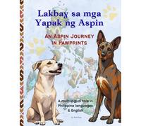An Aspin Journey in Pawprints (Lakbay sa Mga Yapak ng Aspin): A Multilingual Tale in Philippine Languages & English