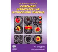 An Atlas and Manual of Coronary Intravascular Ultrasound Imaging