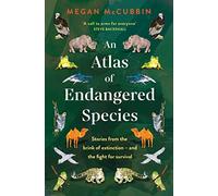 Megan McCubbin An Atlas of Endangered Species (Copertina rigida)