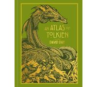 An Atlas of Tolkien: DELUXE EDITION An Illustrated Exploration of Tolkien's World