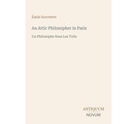 An Attic Philosopher in Paris: Un Philosophe Sous Les Toits