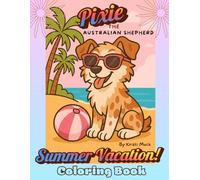 An Australian Shepherd Named Pixie: Summer Vacation!