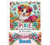 An Australian Shepherd Puppy Named Pixie: A Coloring and Activity Book for Kids Ages 3-8