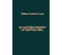 An Autobiography of Buffalo Bill