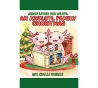 An Axolotl Family Christmas