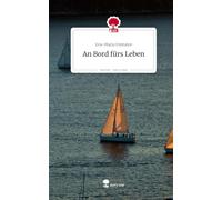 An Bord fürs Leben. Life is a Story - story.one