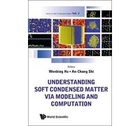 An-chang Shi Understanding Soft Condensed Matter Via Modeling (Copertina rigida)