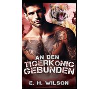 An den Tigerkönig gebunden: Eine Alpha-Herausforderung-Tigerkönig-Romanze: 8