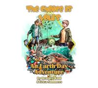 An Earth Day Adventure: The Choice Is Yours - Book Six: 6
