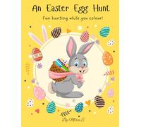 An Easter Egg Hunt: Fun hunting while you colour!