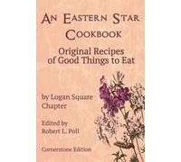 An Eastern Star Cookbook: Original Recipes of Good Things to Eat