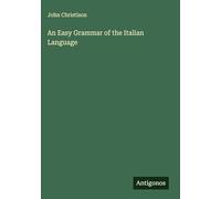 An Easy Grammar of the Italian Language