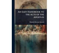 An Easy Handbook to the Acts of the Apostles