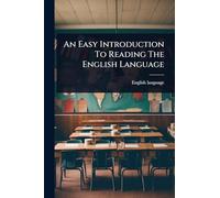 An Easy Introduction To Reading The English Language