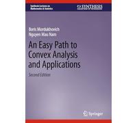 An Easy Path to Convex Analysis and Applications