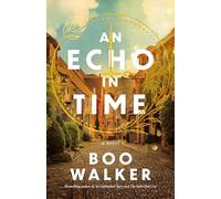 An Echo in Time: A Novel