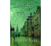 An Echo of Broken Glass: A Watts and Moffat Gilded Age Mystery Book Two