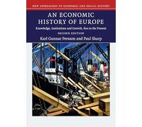 An Economic History of Europe: Knowledge, Institutions and Growth, 600 to the Present