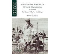 An Economic History of Imperial Madagascar, 1750-1895: The Rise and Fall of an Island Empire