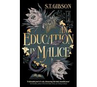 An Education in Malice: the sizzling and addictive dark academia romance everyone is talking about!