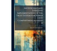 An Efficient and Effective Implementation of the Trust System for Power Grid Compartmentalization