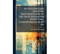 An Efficient and Effective Implementation of the Trust System for Power Grid Compartmentalization