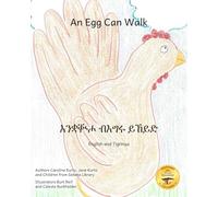 An Egg Can Walk: The Wisdom of Patience and Chickens in Tigrinya and English