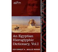 Ernest a Wallis An Egyptian Hieroglyphic Dictionary (in Two Volumes) (Tascabile)