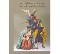 An Eighteenth-Century Neapolitan Crib in Malta
