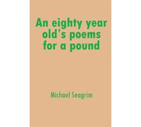 An eighty year old's poems for a pound