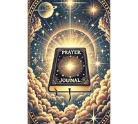 An Elegant and Meaningful Prayer Journal for Daily Devotion and Self-Reflection, 6" x 9", 145 Pages