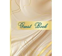An Elegant Guest Book - Beige: Guest Book For Wedding Receptions, Engagement, Bridal shower, Birthdays, Baby Showers, House Warming, Parties And ... 100 Lined Pages | 8.25" x 11" | Hardcover