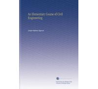 An Elementary Course of Civil Engineering