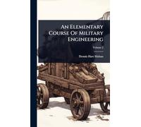 An Elementary Course Of Military Engineering
