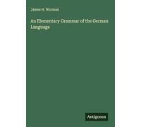 An Elementary Grammar of the German Language