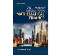 An Elementary Introduction to Mathematical Finance by Sheldon M. Ross