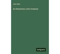 An Elementary Latin Grammar