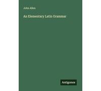 An Elementary Latin Grammar