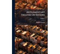 An Elementary Treatise On Estates