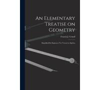 An Elementary Treatise on Geometry (Tascabile)