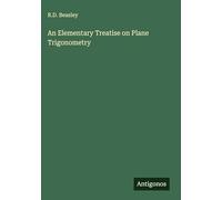 An Elementary Treatise on Plane Trigonometry