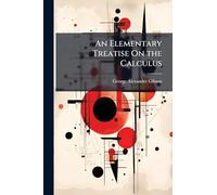 An Elementary Treatise On the Calculus